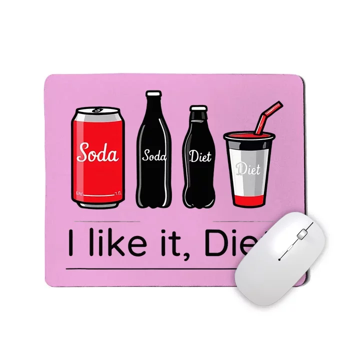 Soda I Like It Diet Essentials Morning Beverage Love Mousepad