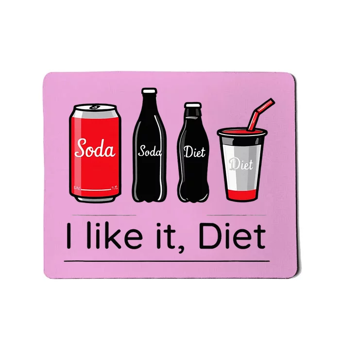 Soda I Like It Diet Essentials Morning Beverage Love Mousepad