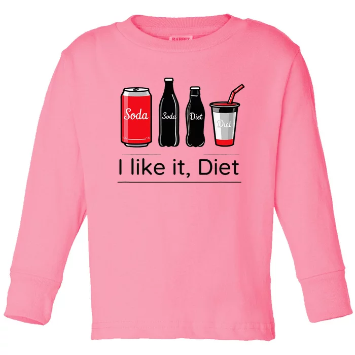 Soda I Like It Diet Essentials Morning Beverage Love Toddler Long Sleeve Shirt