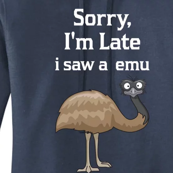 Sorry I'am Late A Saw A Emu Funny Emu Gift Women's Pullover Hoodie