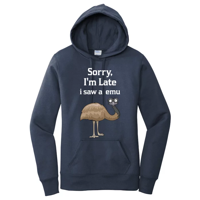 Sorry I'am Late A Saw A Emu Funny Emu Gift Women's Pullover Hoodie