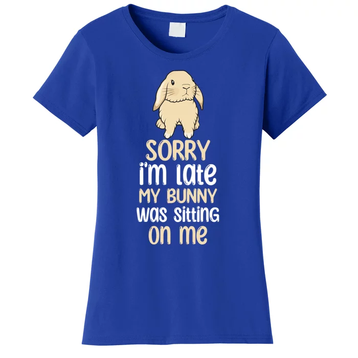 Sorry Im Late My Bunny Was Sitting On Me Funny Easter Rabbit Gift Women's T-Shirt