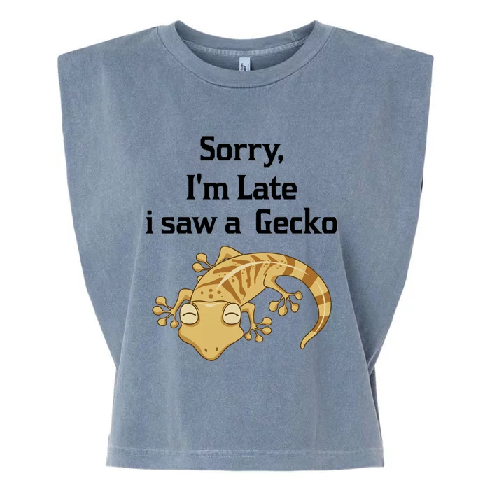 Sorry I'am Late A Saw A Gecko Funny Crested Gecko Gift Garment-Dyed Women's Muscle Tee