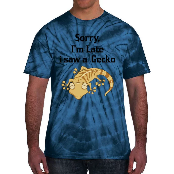 Sorry I'am Late A Saw A Gecko Funny Crested Gecko Gift Tie-Dye T-Shirt