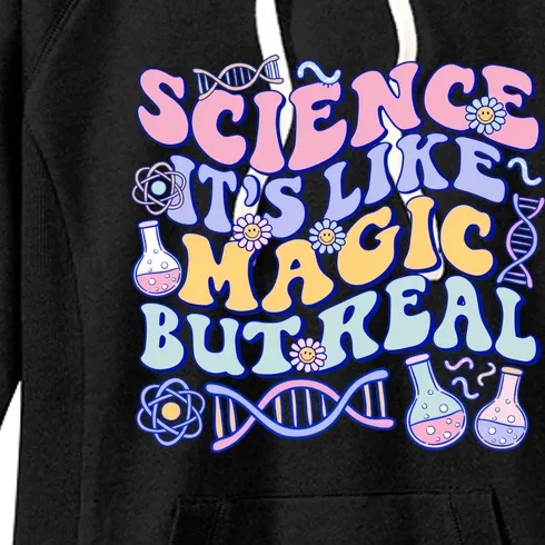 Science Is Like Magic But Real Mug Science Teacher Back To School Women's Fleece Hoodie