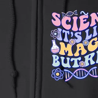 Science Is Like Magic But Real Mug Science Teacher Back To School Full Zip Hoodie