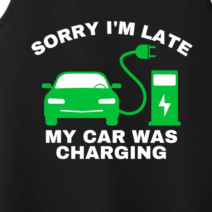 Sorry I’m Late My Car Was Charging Drive EVs Funny EV Car Performance Tank