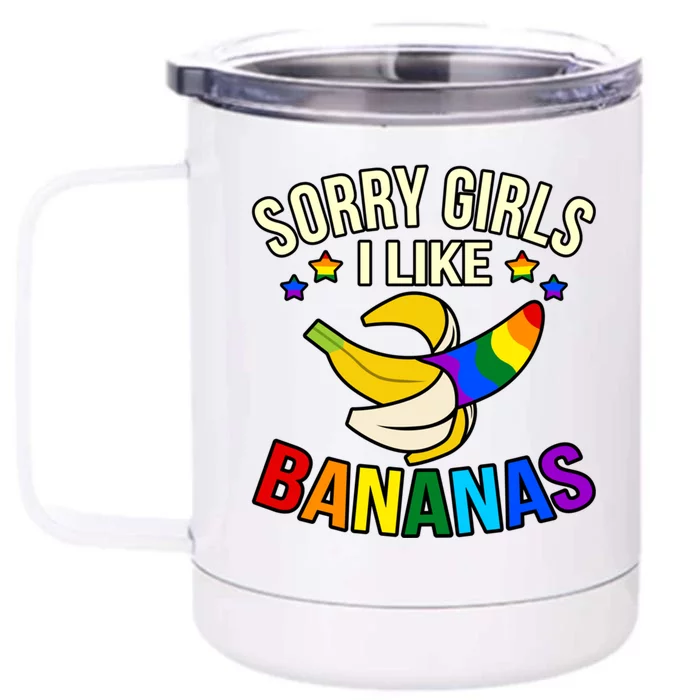 Sorry I Like Bananas Gay Lgbtq Pride Month Graphic Gift Front & Back 12oz Stainless Steel Tumbler Cup