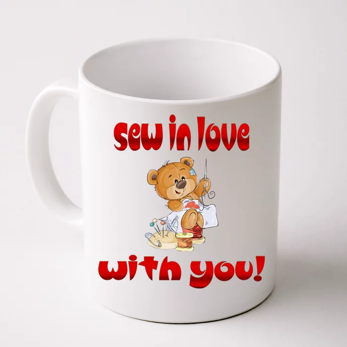 Sew In Love With You Teddy Bears Valentine's Day Gift Meaningful Gift Front & Back Coffee Mug