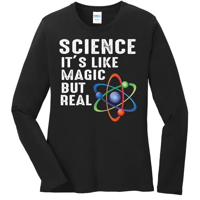 Science Its Like Magic But Real Ladies Long Sleeve Shirt