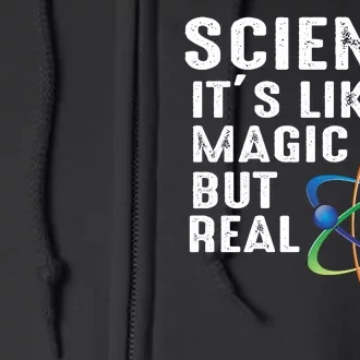 Science Its Like Magic But Real Full Zip Hoodie