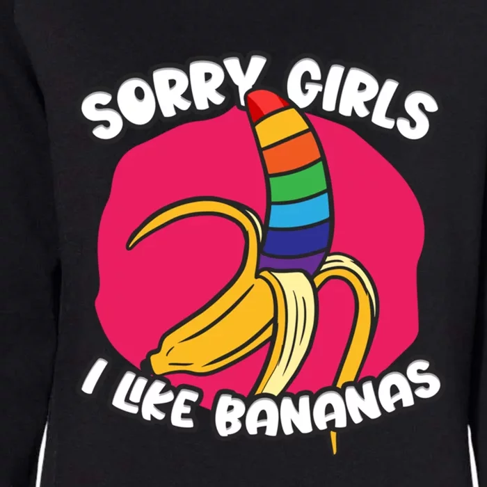 Sorry I Like Bananas Lgbtqia Pride Gift Womens California Wash Sweatshirt