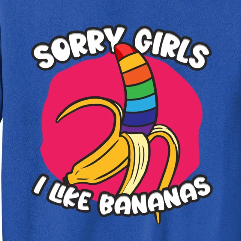 Sorry I Like Bananas Lgbtqia Pride Gift Sweatshirt