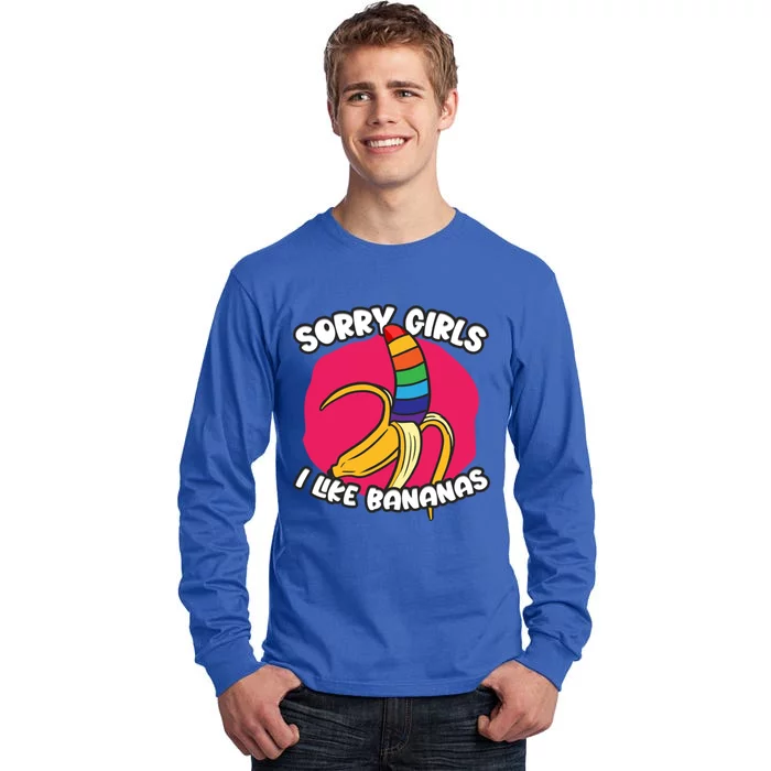 Sorry I Like Bananas Lgbtqia Pride Gift Tall Long Sleeve T-Shirt