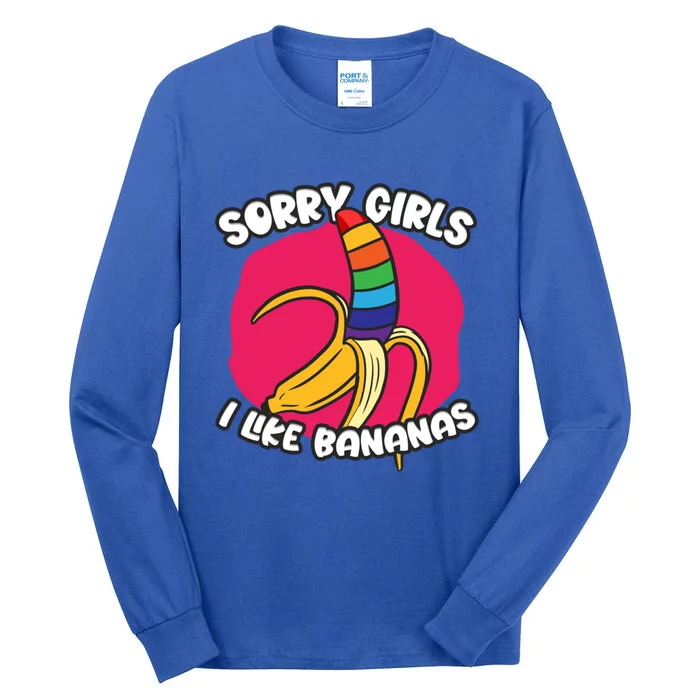 Sorry I Like Bananas Lgbtqia Pride Gift Tall Long Sleeve T-Shirt