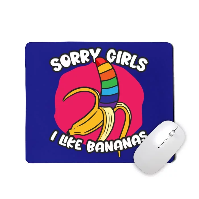 Sorry I Like Bananas Lgbtqia Pride Gift Mousepad