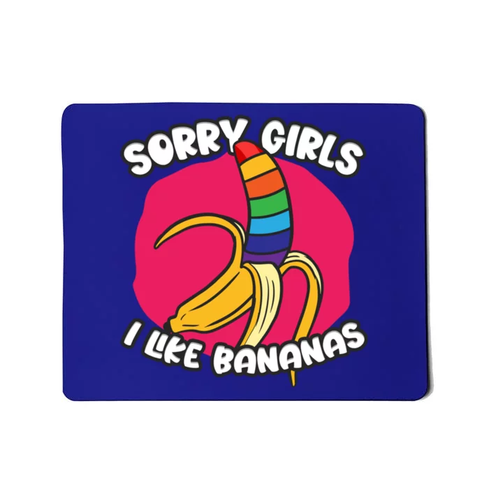 Sorry I Like Bananas Lgbtqia Pride Gift Mousepad