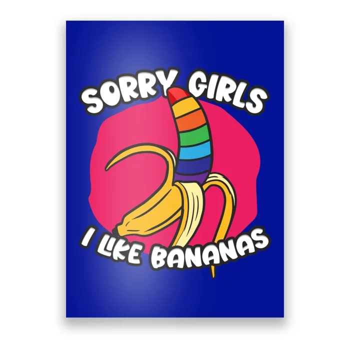 Sorry I Like Bananas Lgbtqia Pride Gift Poster