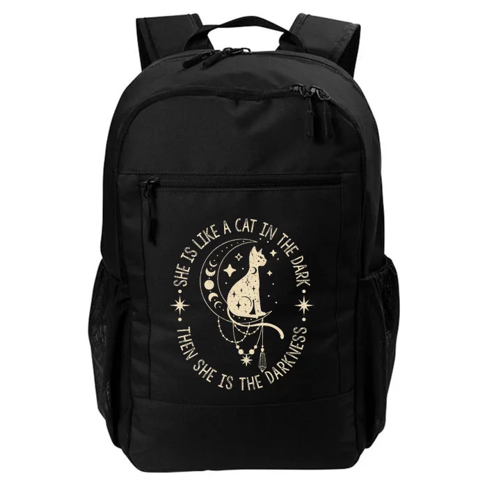 She Is Like A Cat In The Dark Then She Is The Darkness Daily Commute Backpack