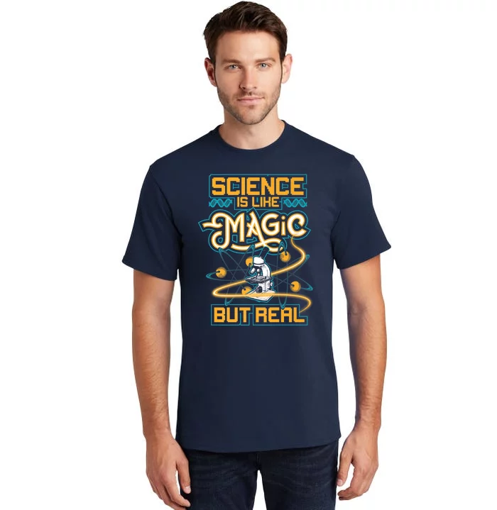 Science Is Like Magic But Real Funny Science Tall T-Shirt