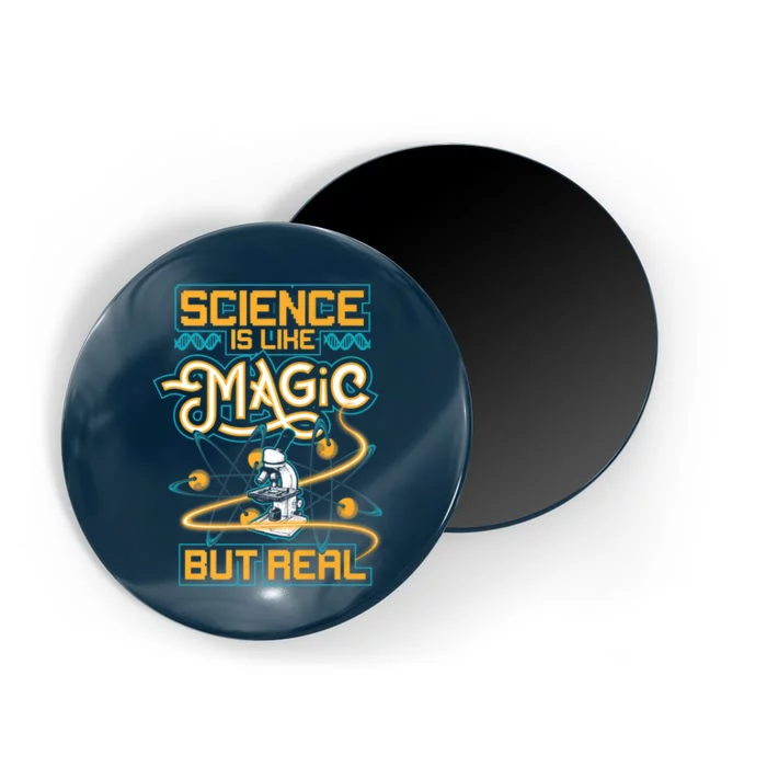 Science Is Like Magic But Real Funny Science Magnet