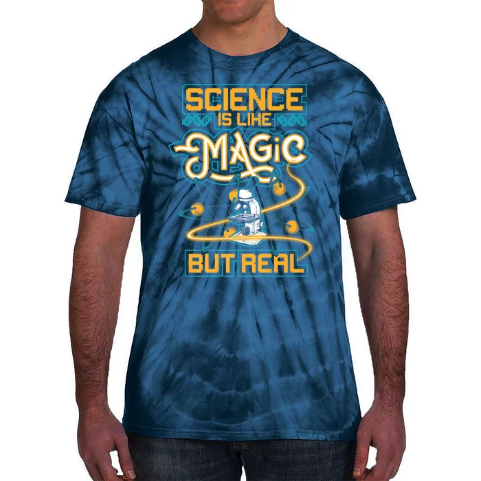 Science Is Like Magic But Real Funny Science Tie-Dye T-Shirt