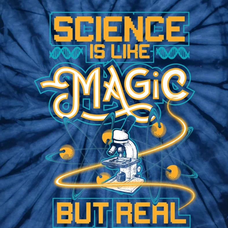 Science Is Like Magic But Real Funny Science Tie-Dye T-Shirt