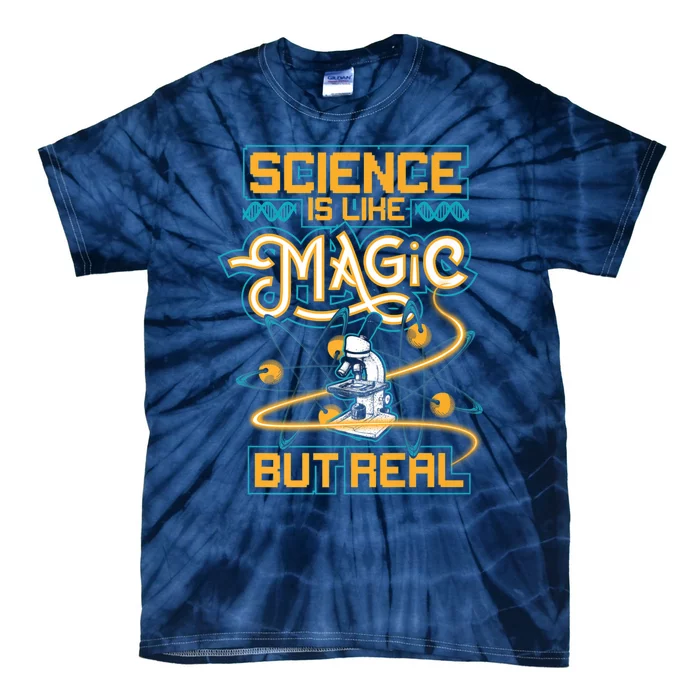 Science Is Like Magic But Real Funny Science Tie-Dye T-Shirt