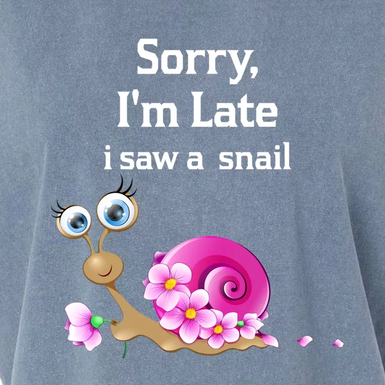 Sorry I'am Late A Saw A Snail Funny Snail Gift Garment-Dyed Women's Muscle Tee