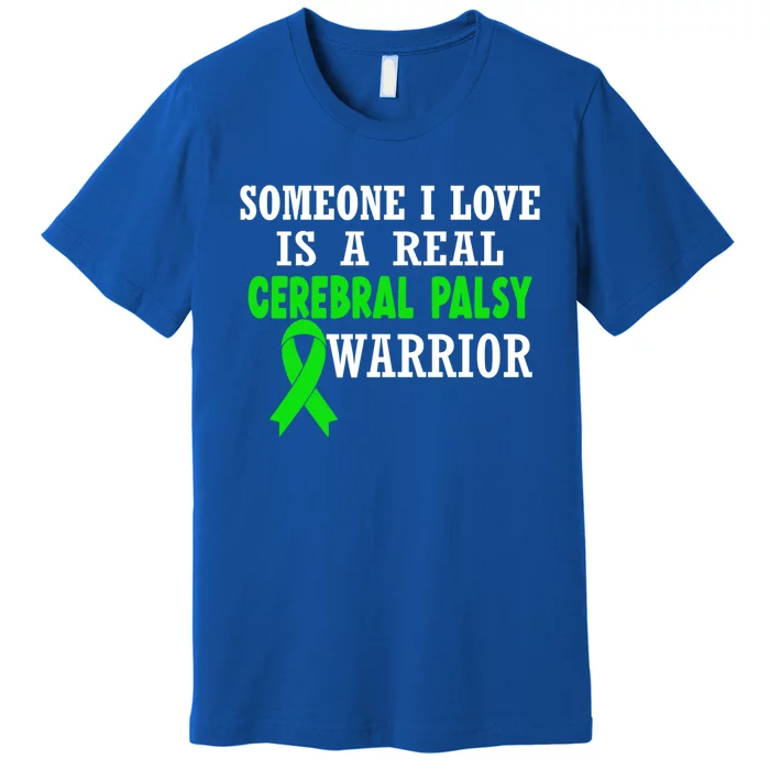 Someone I Love Cerebral Palsy Warrior Cerebral Palsy Ribbon Gift Premium T-Shirt