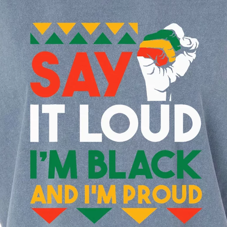 S.ay It L.oud I'm Black & I'm Proud Black History Month Garment-Dyed Women's Muscle Tee