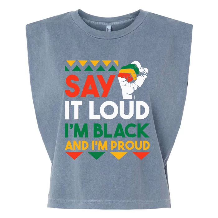 S.ay It L.oud I'm Black & I'm Proud Black History Month Garment-Dyed Women's Muscle Tee