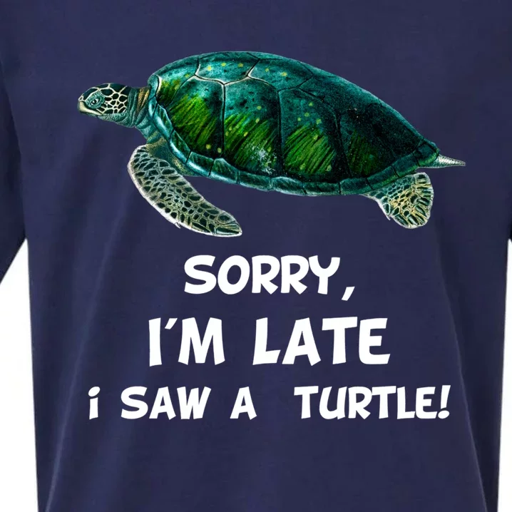 Sorry I'am Late A Saw A Turtle Funny Turtle Gift Sueded Cloud Jersey T-Shirt