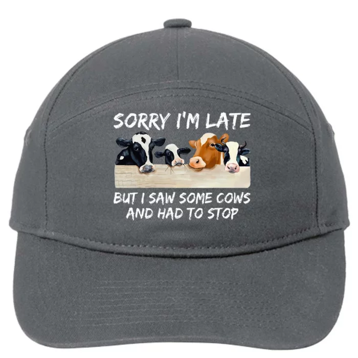 Sorry IM Late But I Saw Some Cows And Had To Stop 7-Panel Snapback Hat