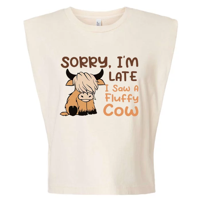 Sorry IM Late I Saw A Fluffy Cow Highland Cow Breeder Garment-Dyed Women's Muscle Tee