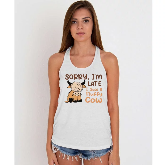 Sorry IM Late I Saw A Fluffy Cow Highland Cow Breeder Women's Knotted Racerback Tank