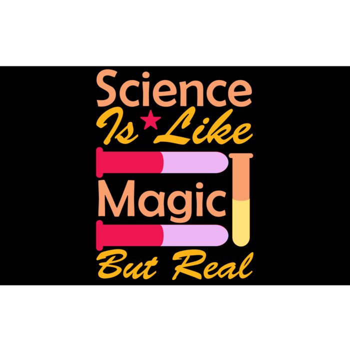 Science Is Like Magic But Real Bumper Sticker