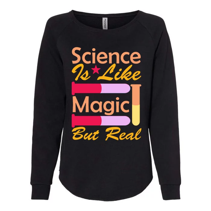 Science Is Like Magic But Real Womens California Wash Sweatshirt