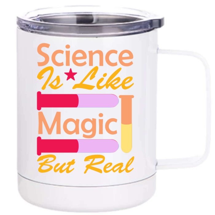 Science Is Like Magic But Real Front & Back 12oz Stainless Steel Tumbler Cup