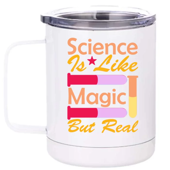 Science Is Like Magic But Real Front & Back 12oz Stainless Steel Tumbler Cup