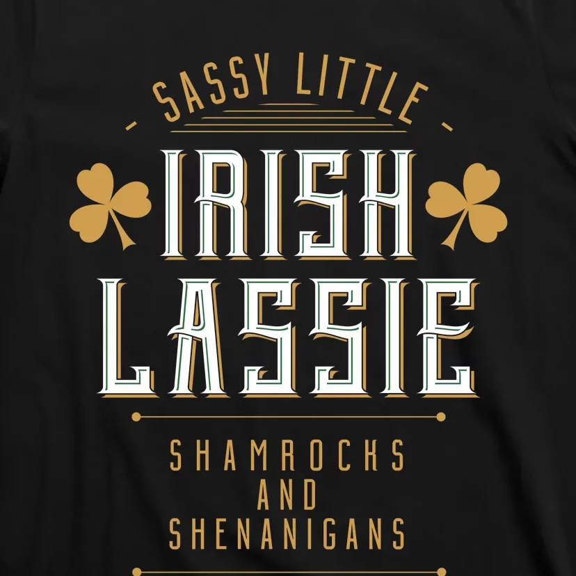 Sassy Irish Lassy Funny St Patricks Day T-Shirt