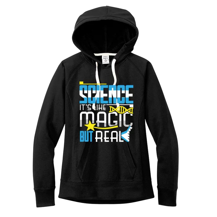 Science: ItS Like Magic But Real Women's Fleece Hoodie