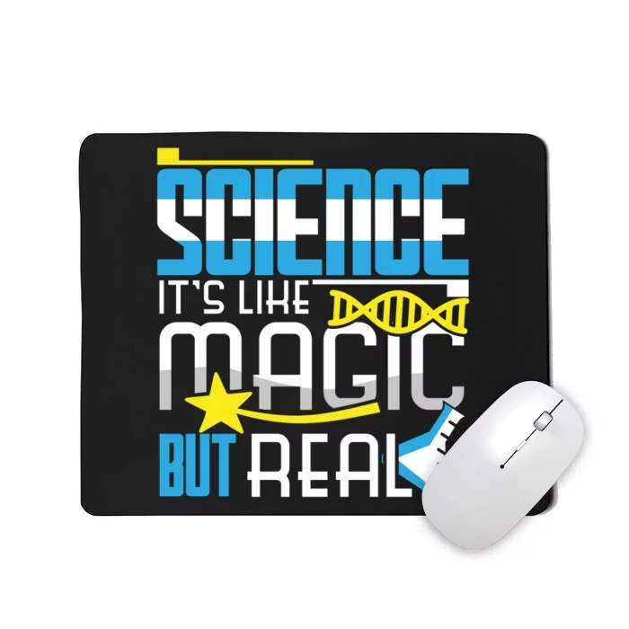 Science: ItS Like Magic But Real Mousepad