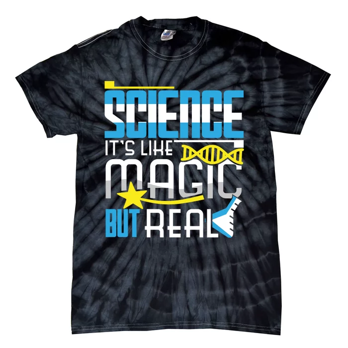 Science: ItS Like Magic But Real Tie-Dye T-Shirt