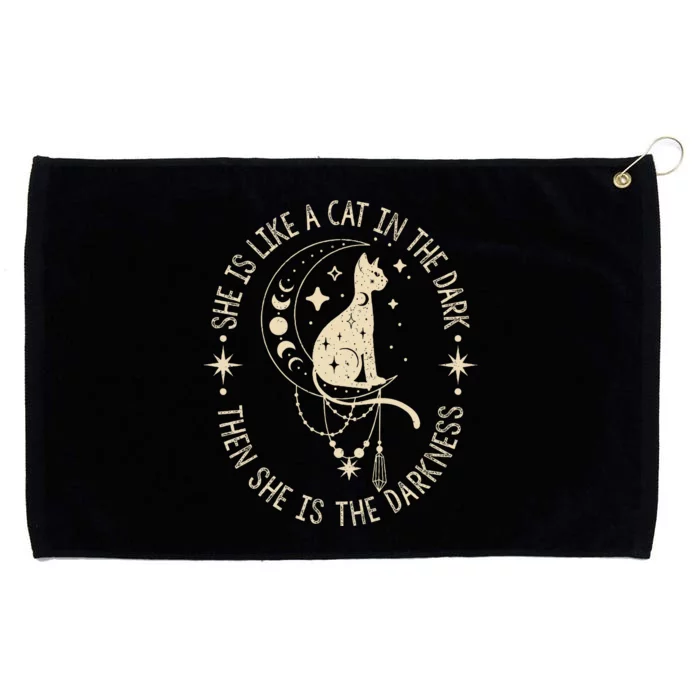 She Is Like A Cat In The Dark Then She Is The Darkness Grommeted Golf Towel