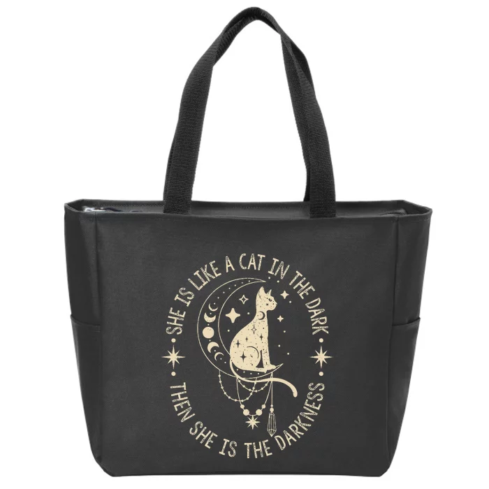 She Is Like A Cat In The Dark Then She Is The Darkness Zip Tote Bag