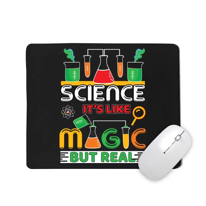 Science: ItS Like Magic But Real Mousepad