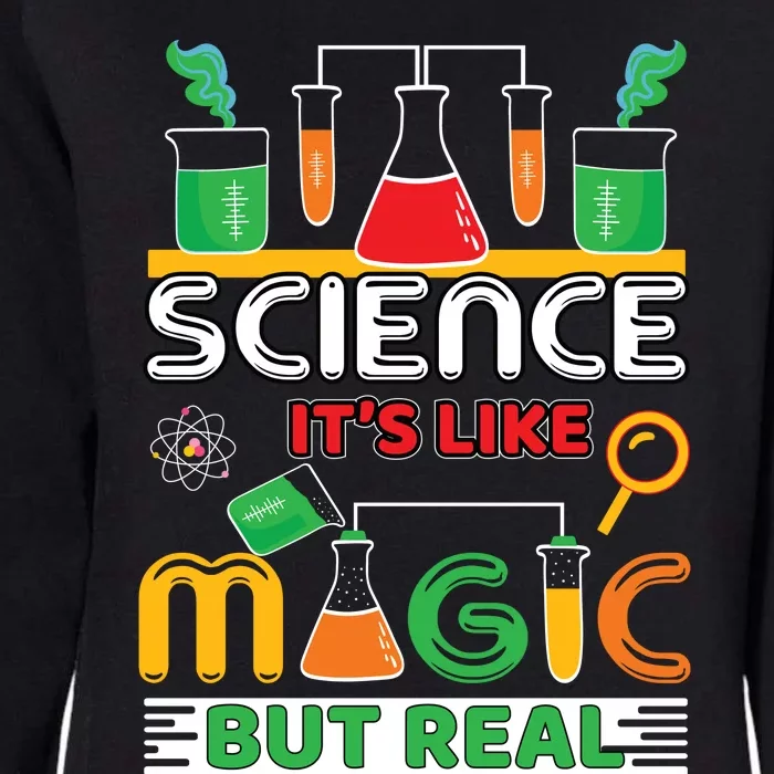 Science: ItS Like Magic But Real Womens California Wash Sweatshirt