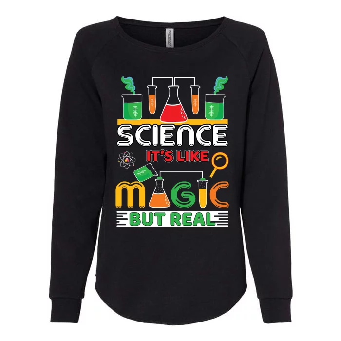 Science: ItS Like Magic But Real Womens California Wash Sweatshirt