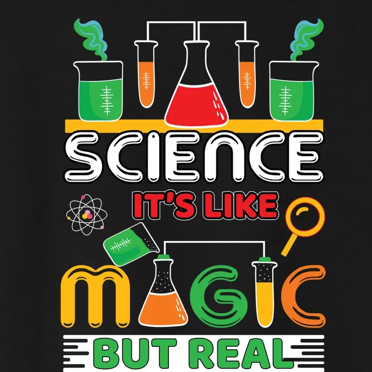 Science: ItS Like Magic But Real Women's Crop Top Tee